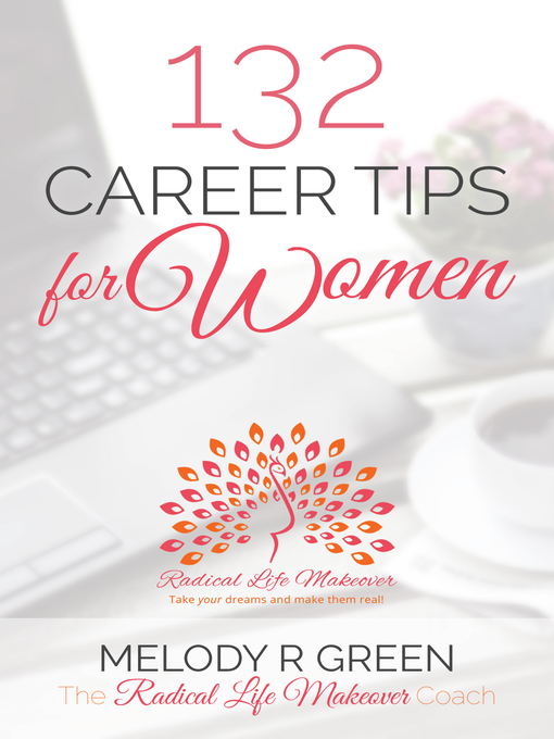 Title details for 132 Career Tips for Women by Melody R Green - Available